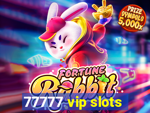 77777 vip slots